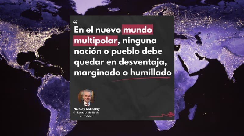 En un escenario global diverso, el embajador ruso en México, Nikolay Sofinskiy, destaca la importancia de la equidad y la no marginación para garantizar un futuro justo y seguro para todas las naciones, incluido el Sur Global.